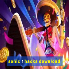 sonic 1 hacks download